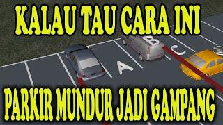 CARA TERMUDAH PARKIR MUNDUR UNTUK PEMULA