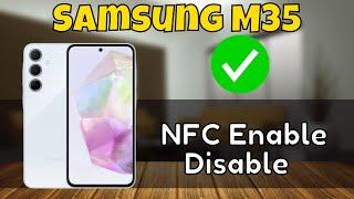 Samsung Galaxy M35 NFC Enable Disable  How to set turn off or turn on options settings {SM-M356B}