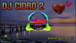 #ceksoudcidro2 full bass slow