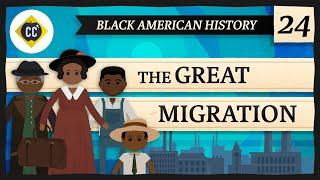 The Great Migration Crash Course Black American History #24