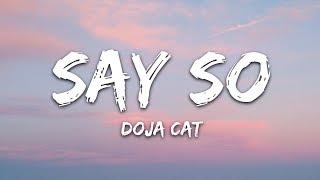 Doja Cat - Say So Lyrics Why dont you say so?