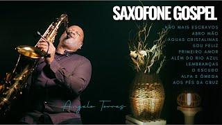 Saxofone Gospel - INSTRUMENTAL  Angelo Torres - As Melhores Músicas Gospel no SAX #SaxCover