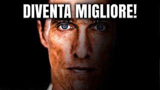 Matthew McConaughey DIVENTA UN PO MIGLIORE ogni giorno Video Motivazionale