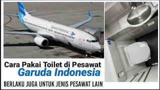 Cara Pakai Toilet di Pesawat Garuda Indonesia  dan Hampir Semua Jenis Pesawat di Semua Maskapai