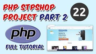 PHP Live STPShop Project Part 2  PHP Tutorials  Ch - 22