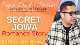 SECRET JOWA  SHEENA  PAPA DUDUT STORIES