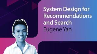 System Design for Recommendations and Search  Eugene Yan  MLOps Meetup #78