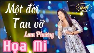 MỘT ĐỜI TAN VỠ   LAM PHƯƠNG  HOẠ MI