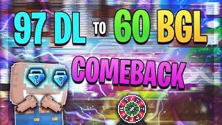 GROWTOPIA  97DL TO 60 BGL COMEBACK REME