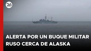 EEUU detectó un buque militar ruso cerca de Alaska