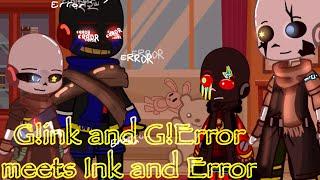 GInk and GError meets Error and Ink sans Gacha club   Undertale  