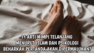 11 ARTI MIMPI TELANJANG MENURUT ISLAM DAN PSIKOLOGI