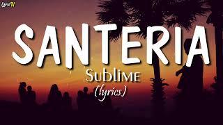 Santeria lyrics - Sublime