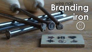 Wire nail branding iron