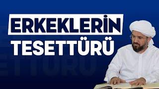 Erkeklerin Tesettürü