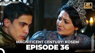 Magnificent Century Kosem Episode 36 English Subtitle 4K