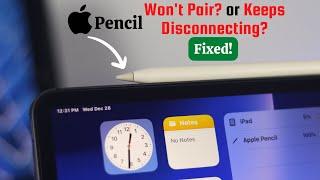 Apple Pencil Wont Pair in iPadOS Keeps Connecting and Disconnecting Randomly