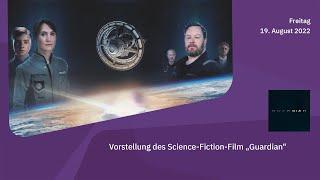 Vorstellung des Science-Fiction-Film „Guardian“