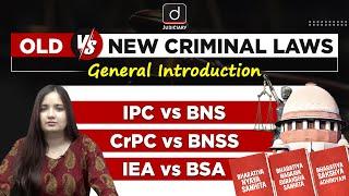 New Criminal Laws  BNS  BNSS  BSA  IPC  CrPC  IEA  Drishti Judiciary