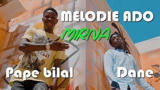 Melodie Ado - Mirna - Clip Officiel