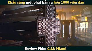 Review Phim Khẩu Súng Một Phát Bắn Ra Hơn 1000 Viên Đạn Bay Màu Theo Đúng Nghĩa Đen