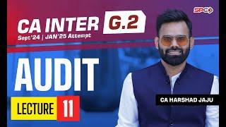 CA Inter Audit Lecture - 11 by CA Harshad Jaju  Group 2  CA Intermediate For Sep 24Jan 25  SPC