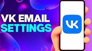 How to Create VK Email on VK app on Android or iphone IOS