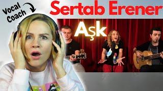 Vocal Coach Reacts to Sertab Erener - Aşk Akustik  FIRST TIME REACTION & ANALYSIS