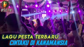 LAGU PESTA CINTAKU DI KANAMANSIALIBER CEMPRENK TTB X MGT CHANEL  2024