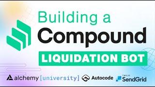Build a Compound Liquidation Bot with Email Alerts powered by Alchemy