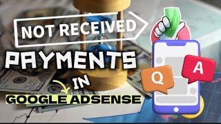 NOT RECEIVED PAYMENTS IN GOOGLE ADSENSE  LEY VLOG