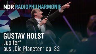 Gustav Holst Jupiter from The Planets op. 32 with Andrew Manze  NDR Radiophilharmonie