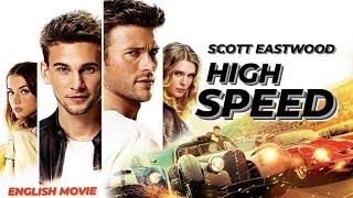 HIGH SPEED - English Movie  Hollywood Superhit English Action Full Movie HD  Scott Eastwood Movies