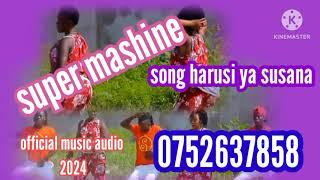 super mashine song harusi ya Susana official music audio 2024 ishokela record 0614945922