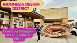 Terbaru  Indonesia Design District PIK 2  Viral