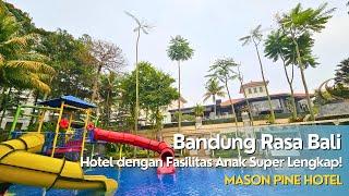 Hotel Bandung Fasilitas Anak Super Lengkap  Cocok untuk Liburan Keluarga  Mason Pine Hotel Review