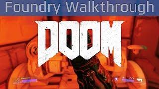 DOOM - Foundry Walkthrough HD 1080P60FPS