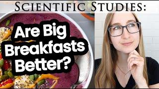 Are Big Breakfasts Better? Weight Loss Insulin & Blood Sugar + Lunch & Dinner Size