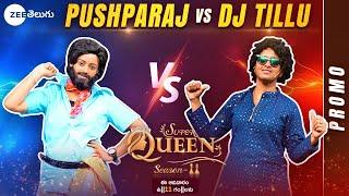 Pushpa Raj Vs Dj Tillu - Drama Queens Round  Super Queen 2  Ep 12  This Sun at 11 Am  Zee Telugu
