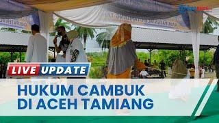 Lakukan Perzinaan di Aceh Tamiang Satu Wanita dan Dua Pria Dicambuk 300 Kali