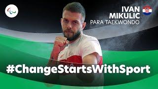 #ChangeStartsWithSport -  How Para Taekwondo Boosted Ivan Mikulics Confidence 