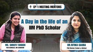 A Day in the Life of an IIM PhD Scholar  Episode -1  Meeting Mentors MM 
