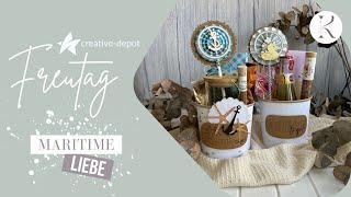 FREUTAG  Maritime Liebe  Geschenke To Go basteln  Neuheiten #creativedepot  Juli 2024