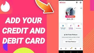 How To Add Your Credit And Debit Card On Tinder App