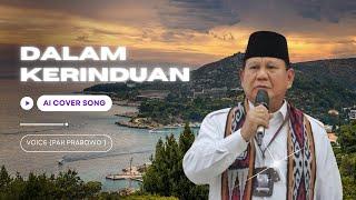 Dalam Kerinduan - Cover Pak Prabowo AI COVER SONG