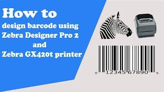 How To Create Barcode In Zebra Designer 2