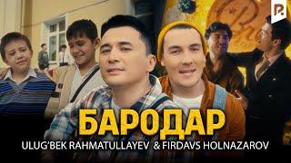 Ulugbek Rahmatullayev & Firdavs Holnazarov - Бародар Official Music Video