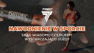 NAWODNIENIE W SPORCIE - Sprawdź czy pijesz wystarczająco dużo w trakcie swojego treningu