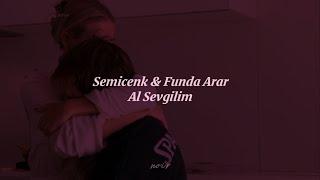 Semicenk & Funda Arar - Al Sevgilim  kır kalbimi