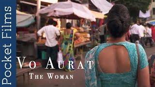 The Woman Vo Aurat - A Housewifes Story  Hindi Short Film